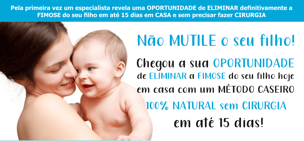 efk fimose kids - Extermìnando a Fimose Kids - Tratamento natural para fimose infantil